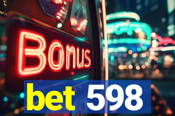 bet 598